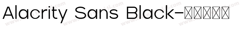 Alacrity Sans Black字体转换